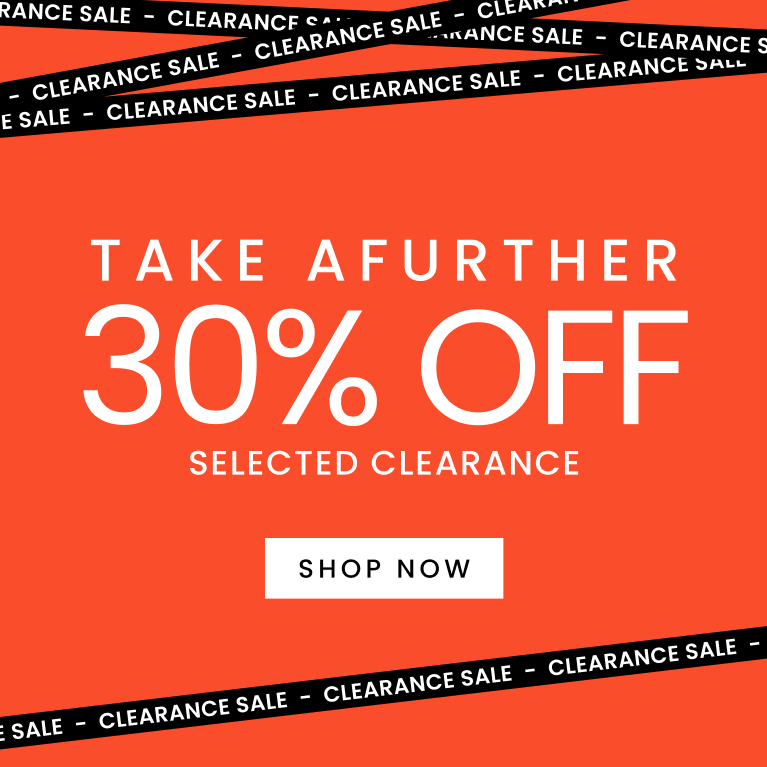 Take a further 30% off selected clearance. Click here to shop now.