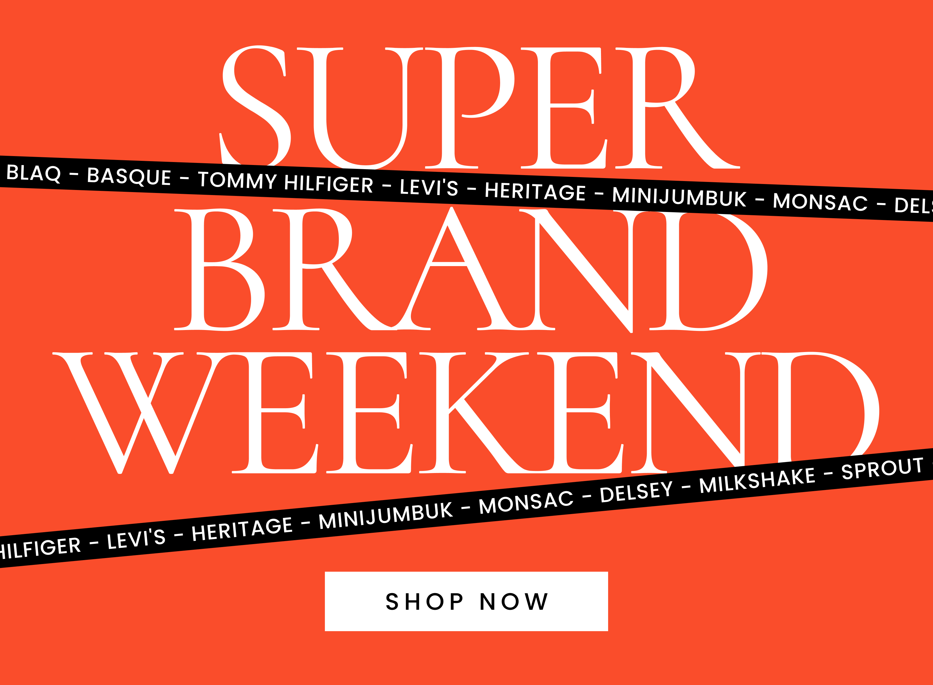 Super Brand Weekend is Here! Save Big on Your Favourite Brands. Click here to shop now.