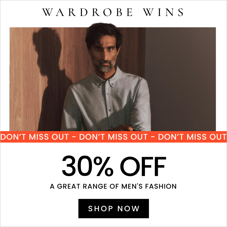 Wardrobe Wins. 30% OFF a Great Range of Men's Fashion. Click here to shop now.