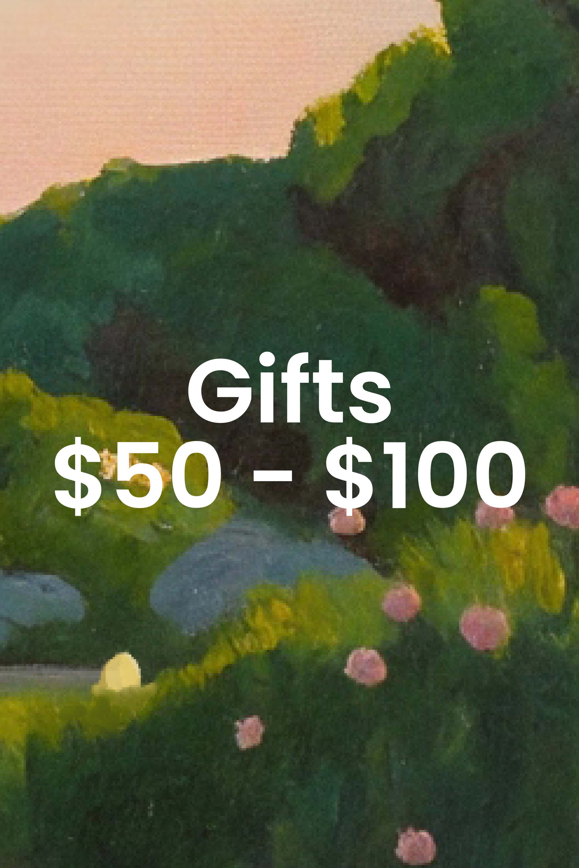 Gifts Under $50 - $100