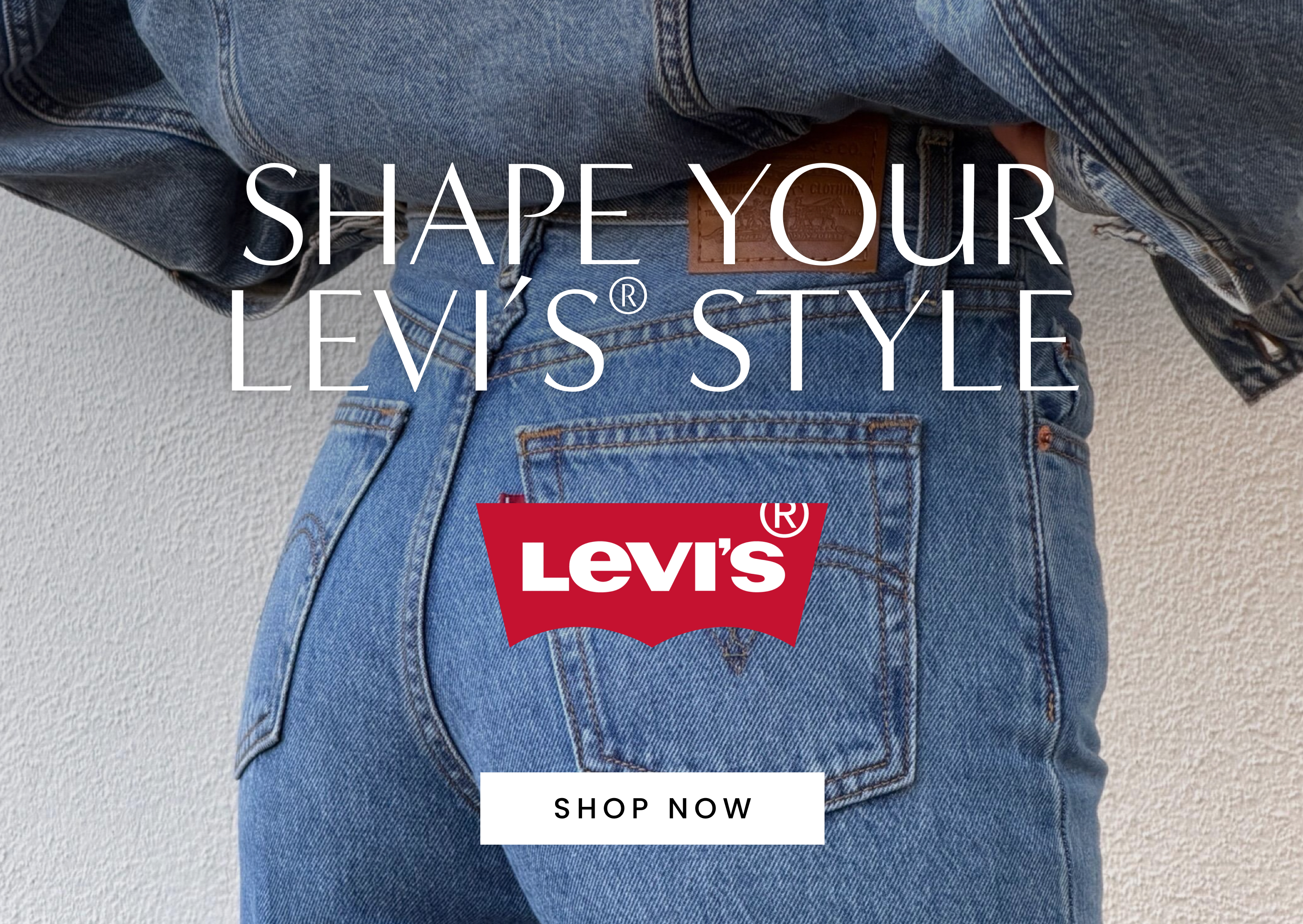 Shape your Levi's Style. Click here to shop now.