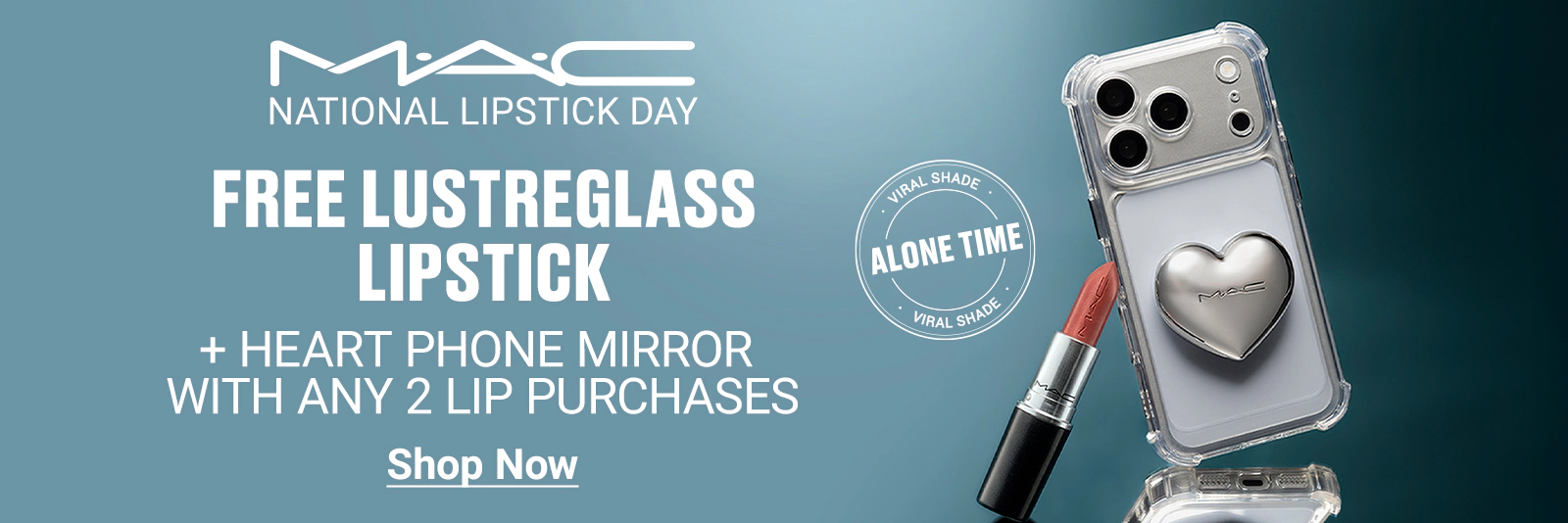MAC. Receive a free M.A.C Lustreglass lipstick in Alone Time + a free Heart Phone Mirror gift when you buy 2 or more lip products. Click here to shop now.