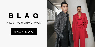 New BLAQ available at Myer. Click here to shop now.
