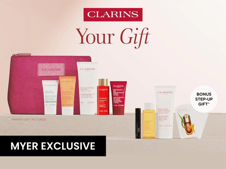 Your Clarins Gift. Bonus step up gift. Myer one exclusive.