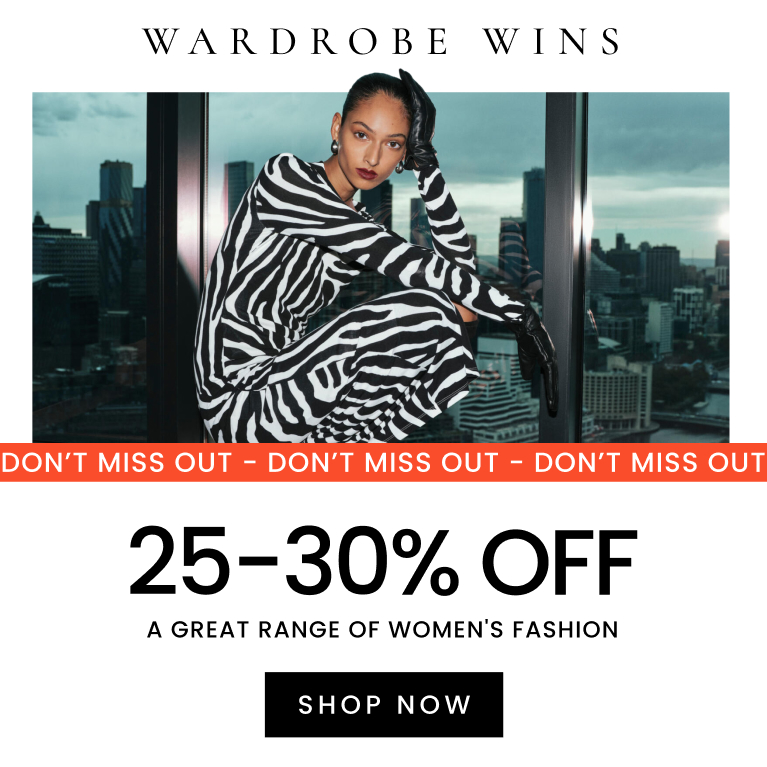25-30% OFF A GREAT RANGE OF WOMEN'S FASHION