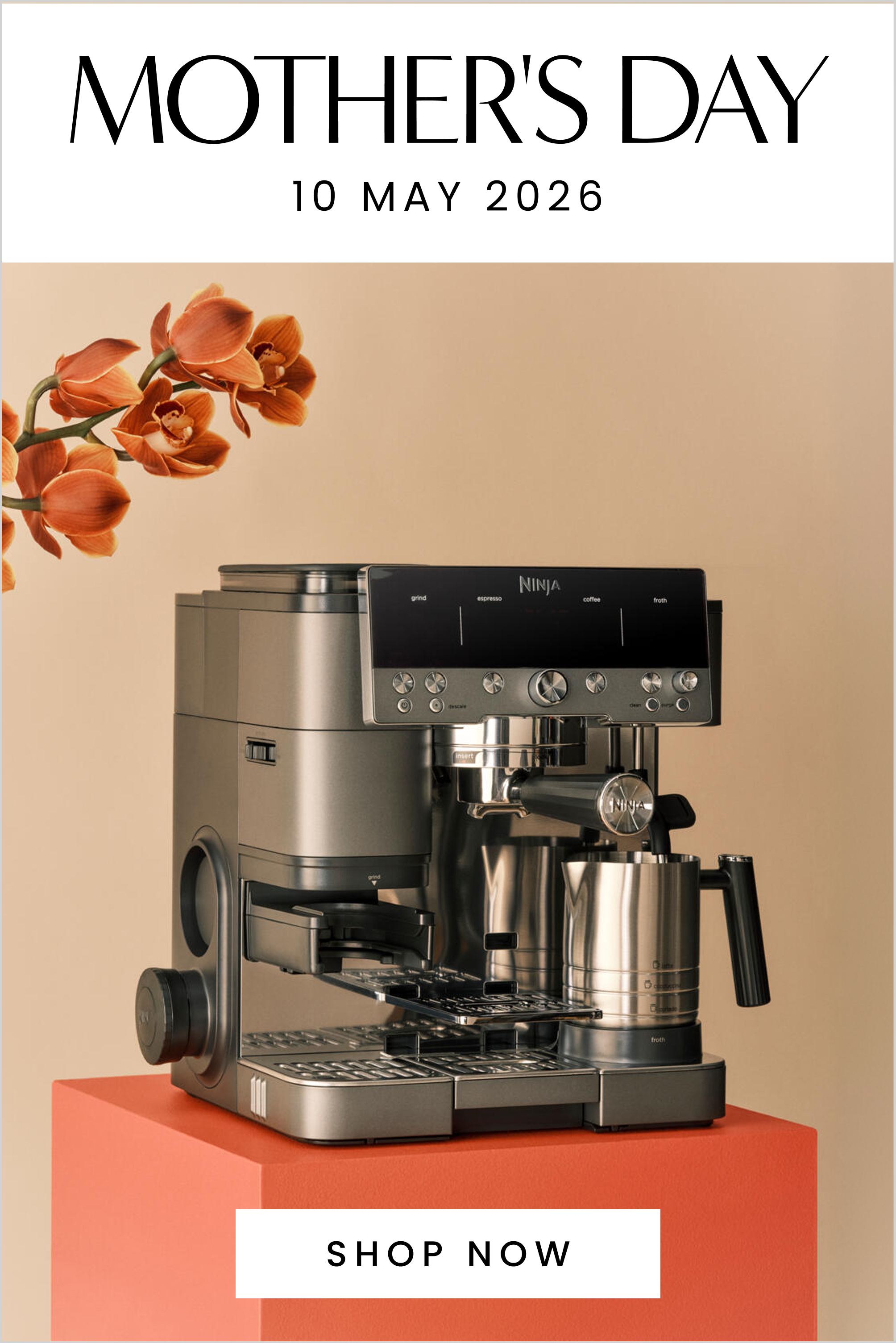 Mother's Day 10 May 2026. Shop Now