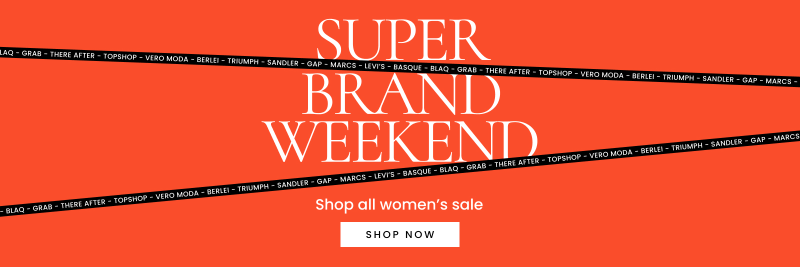 Super Brand Weekend. Shop all women's sale. Click here to shop now.