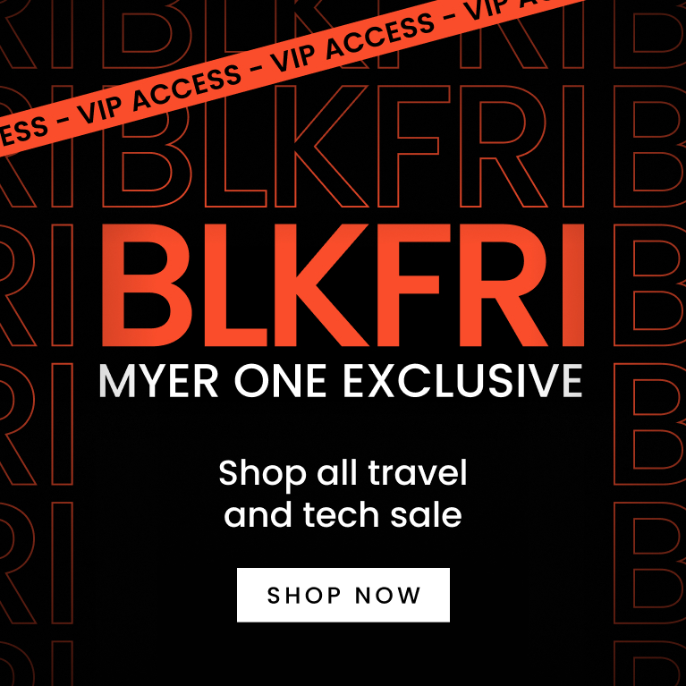 Click here to shop Black Friday Travel & Tech offers. Myer one exclusive.