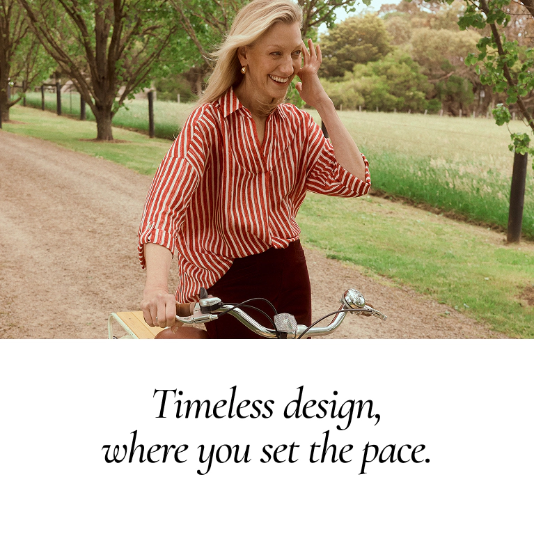 Timeless design, where you set the pace.