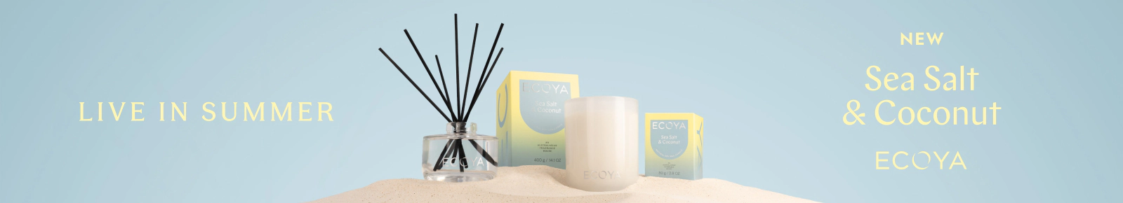 Ecoya, new sea salt and coconut. Live in summer.