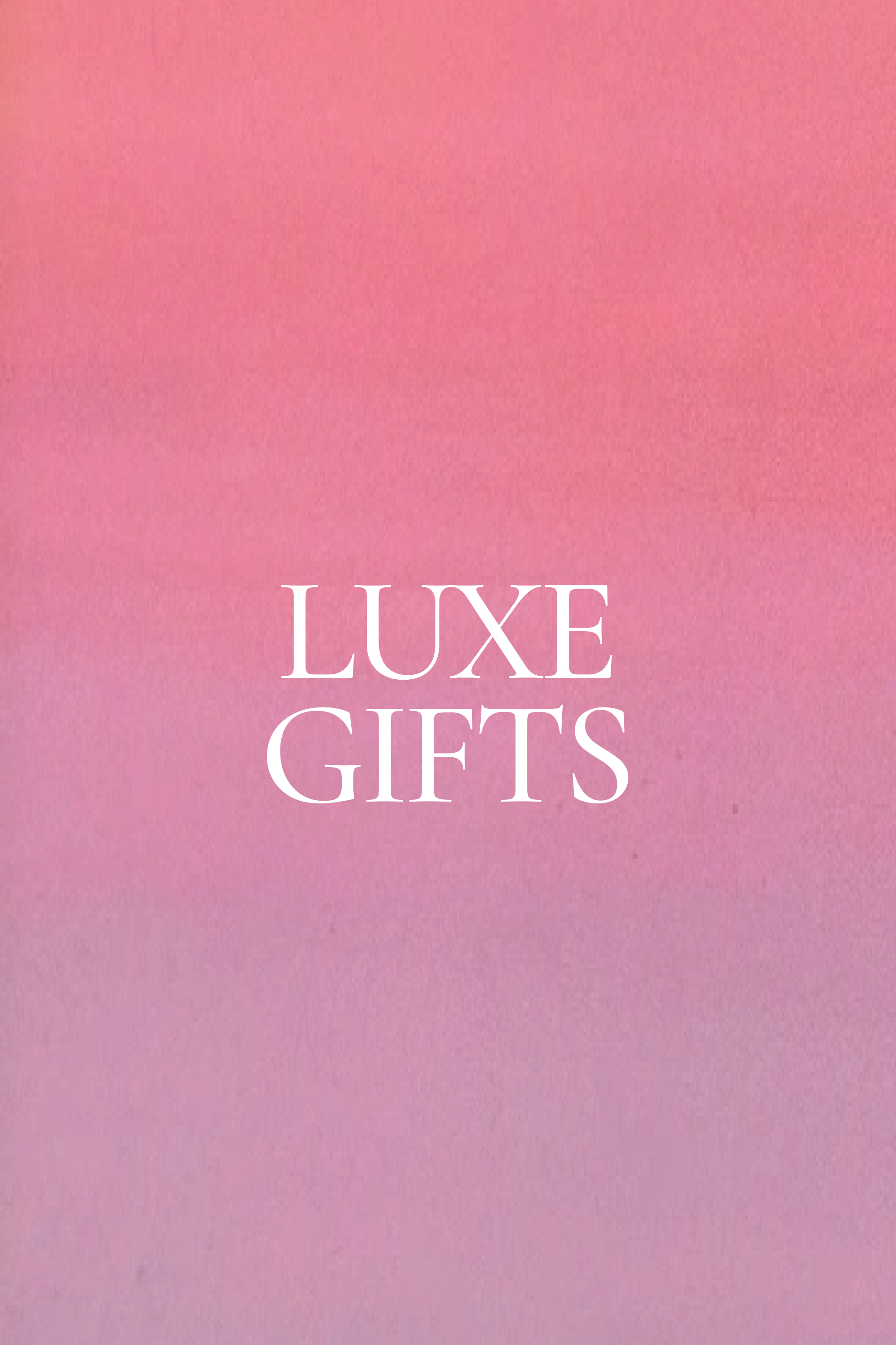Luxe Gifts. Shop Now.