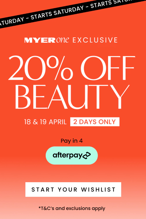 Myer one exclusive, 20% off beauty for 2 days only on the 18th and 19th of April. Starts Saturday. Click here to start your wishlist.