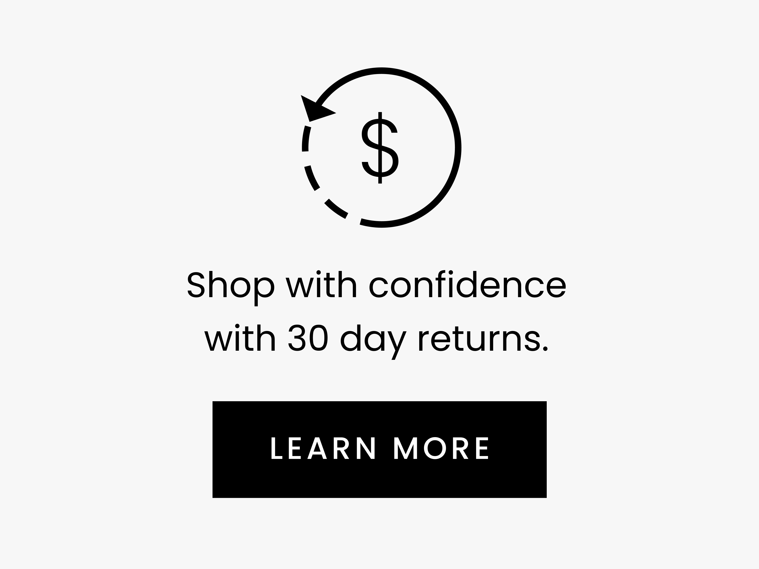Shop with confidence with 30 day returns. LEARN MORE