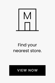 Find your nearest store. VIEW NOW