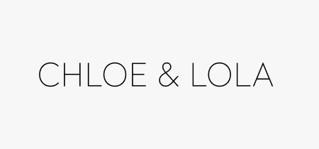 Chloe & Lola​