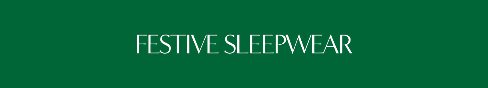 Festive sleepwear
