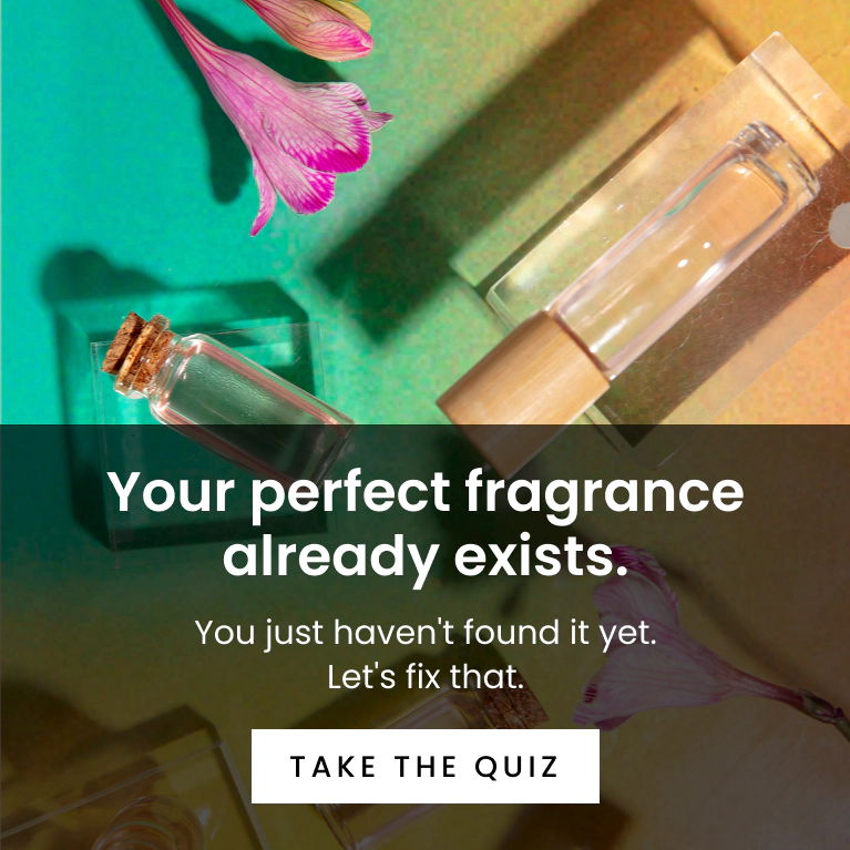 Your perfect fragrance already exists, you just haven't found it yet.
Take the quiz.