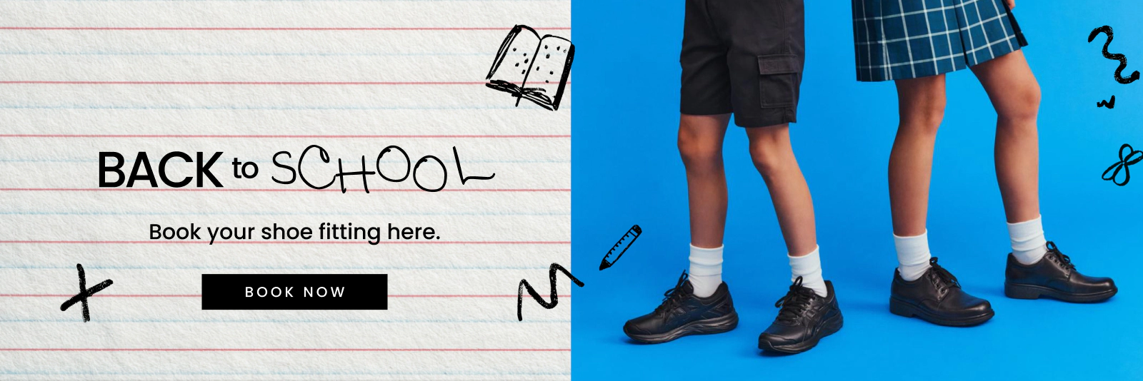 Ready, set...
school! Book your shoe fitting here.