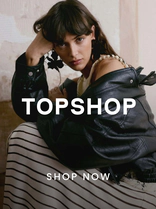 Topshop. Shop Now.