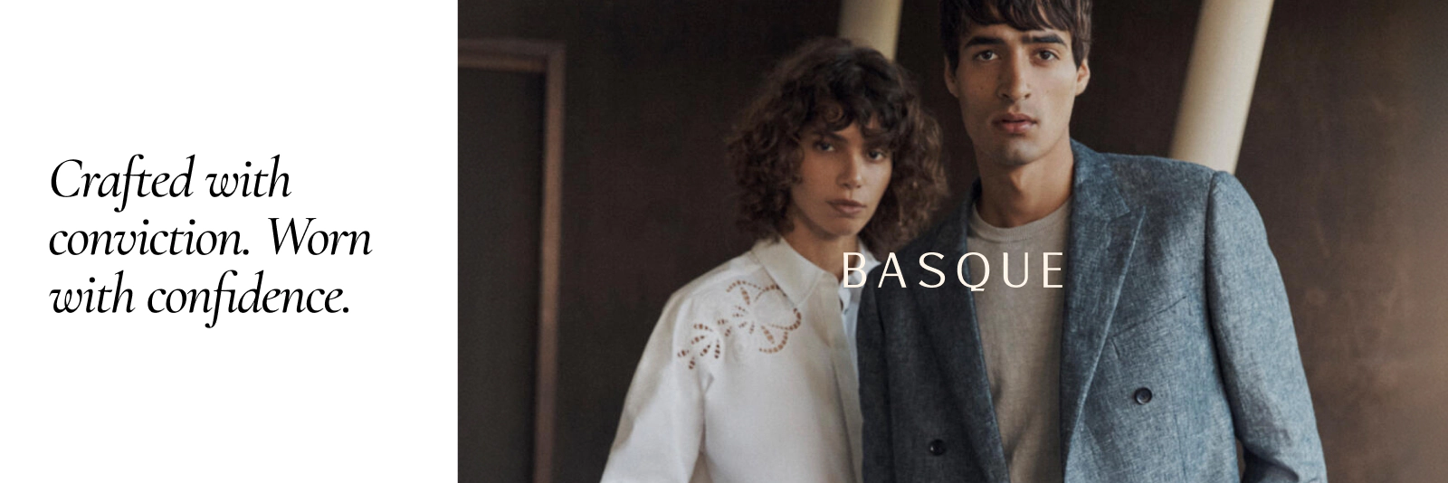 Crafted with conviction. Worn with confidence.