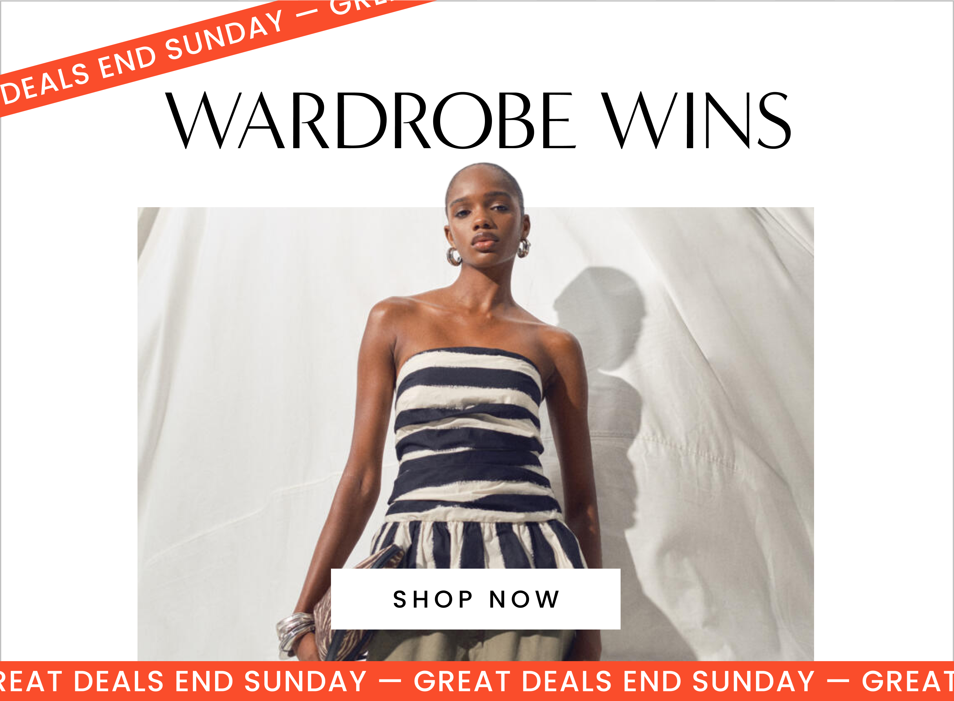 Wardrobe wins deals end Sunday. Click here to shop now.